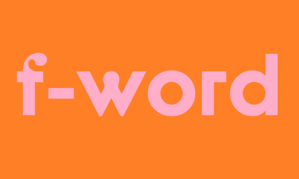 F-word history? / Expletive NOT deleted! / A changing language. Haikumages